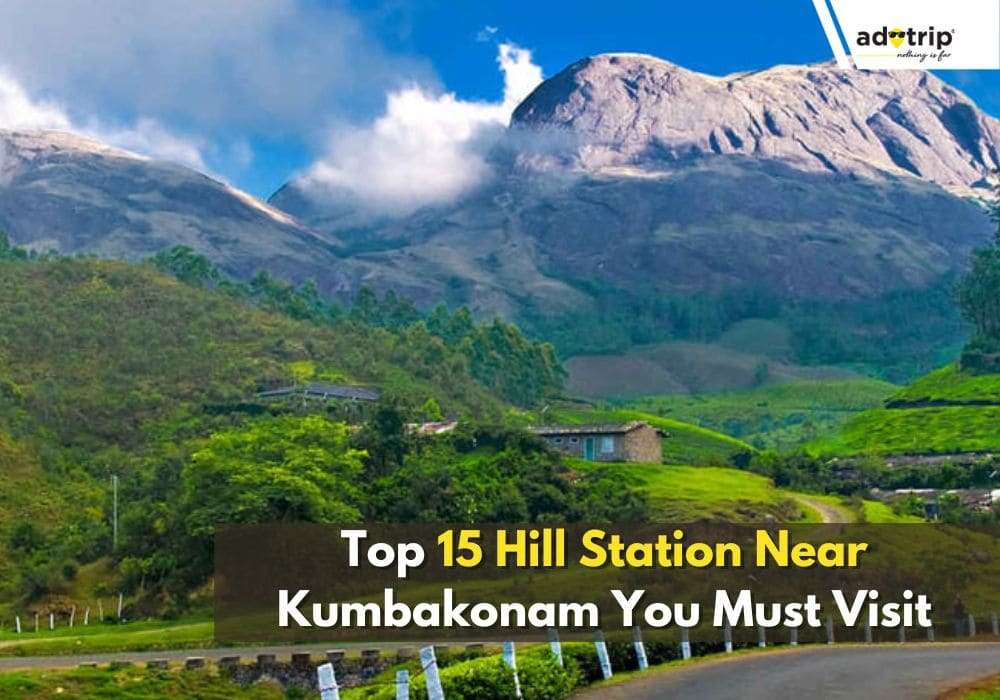 Top 15 Hill Station Near Kumbakonam You Must Visit (1)